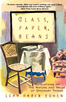 Book cover of Glass, Paper, Beans: Revolutions on the Nature and Value of Ordinary Things