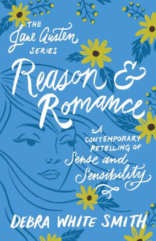 Book cover of Reason and Romance: A Contemporary Retelling of Sense and Sensibility