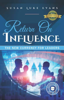 Book cover of Return On Influence: The New Currency for Leaders