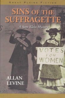 Book cover of Sins of the Suffragette: A Sam Klein Mystery