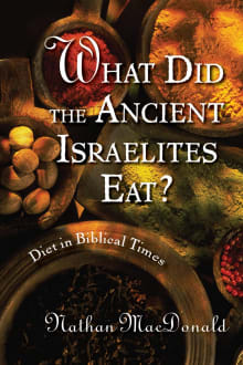 Book cover of What Did the Ancient Israelites Eat? Diet in Biblical Times