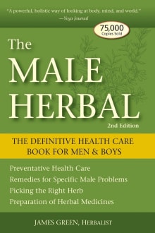 Book cover of The Male Herbal: The Definitive Health Care Book for Men and Boys