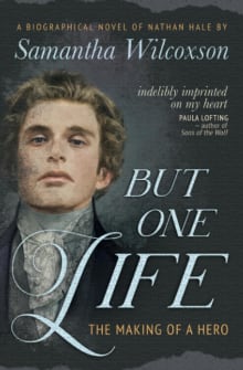 Book cover of But One Life: The Story of Nathan Hale