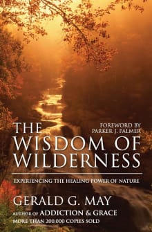 Book cover of The Wisdom of Wilderness: Experiencing the Healing Power of Nature