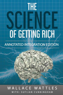 Book cover of The Science of Getting Rich: By Wallace D. Wattles 1910 Book Annotated to a New Workbook to Share the Secret of the Science of Getting Rich
