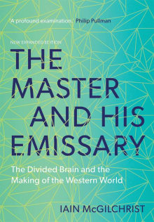 Book cover of The Master and His Emissary: The Divided Brain and the Making of the Western World