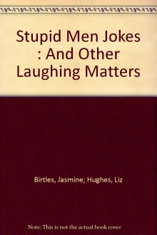 Book cover of Stupid Men Jokes : And Other Laughing Matters