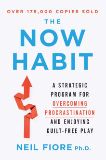 Book cover of The Now Habit: A Strategic Program for Overcoming Procrastination and Enjoying Guilt-Free Play