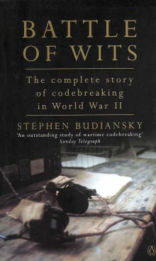 Book cover of Battle of Wits: The Complete Story of Codebreaking in World War II