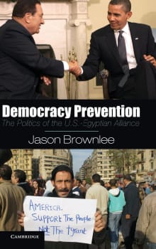 Book cover of Democracy Prevention: The Politics of the U.S.-Egyptian Alliance