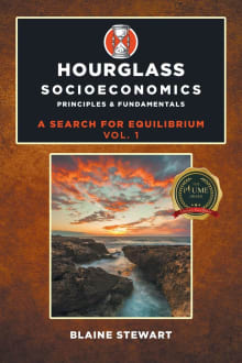 Book cover of Hourglass Socioeconomics: Vol. 1, Principles & Fundamentals