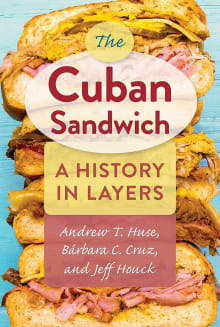 Book cover of The Cuban Sandwich: A History in Layers