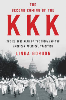 Book cover of The Second Coming of the KKK: The Ku Klux Klan of the 1920s and the American Political Tradition