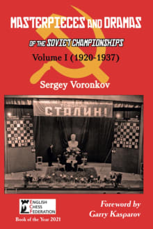 Book cover of Masterpieces and Dramas of the Soviet Championships: Volume I (1920-1937)