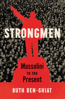 Book cover of Strongmen: Mussolini to the Present