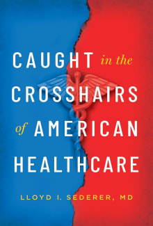 Book cover of Caught in the Crosshairs of American Healthcare