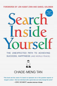 Book cover of Search Inside Yourself: The Unexpected Path to Achieving Success, Happines