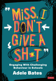 Book cover of "Miss, I Don’t Give a Sh*t" Engaging With Challenging Behaviour in Schools