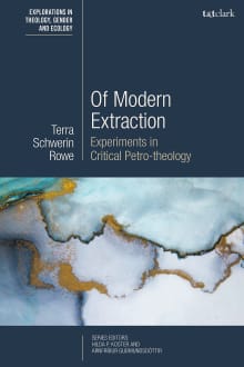 Book cover of Of Modern Extraction: Experiments in Critical Petro-theology