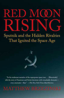 Book cover of Red Moon Rising: Sputnik and the Hidden Rivalries That Ignited the Space Age