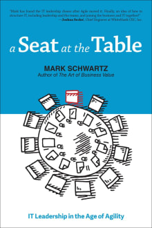 Book cover of A Seat at the Table: IT Leadership in the Age of Agility