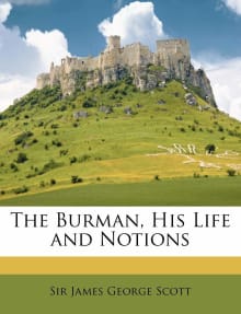 Book cover of The Burman: His Life and Notions