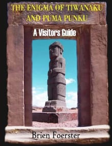 Book cover of The Enigma Of Tiwanaku And Puma Punku: A Visitors Guide