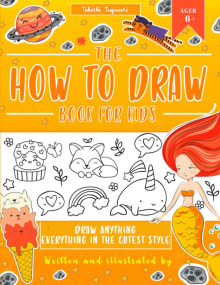 Book cover of The How To Draw Book For Kids Anything Everything in the Cutest Style