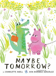 Book cover of Maybe Tomorrow? (A Story about Loss, Healing, and Friendship)