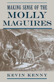 Book cover of Making Sense of the Molly Maguires