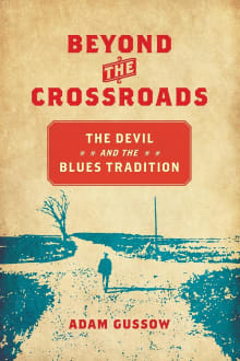 Book cover of Beyond the Crossroads: The Devil and the Blues Tradition