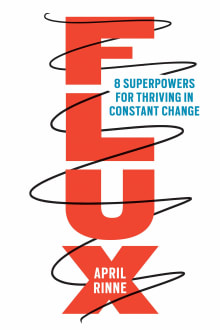 Book cover of Flux: 8 Superpowers for Thriving in Constant Change