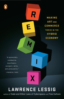 Book cover of Remix: Making Art and Commerce Thrive in the Hybrid Economy