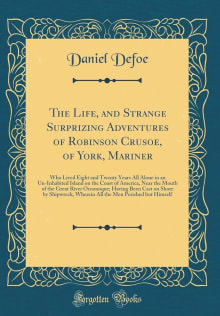 Book cover of The Life And Strange Surprizing Adventures Of Robinson Crusoe, Of York, Mariner