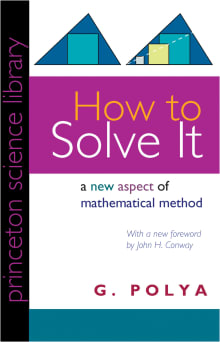 Book cover of How to Solve It: A New Aspect of Mathematical Method