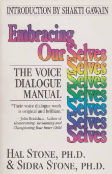 Book cover of Embracing Our Selves: The Voice Dialogue Manual