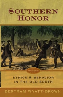 Book cover of Southern Honor: Ethics and Behavior in the Old South