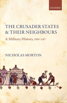 Book cover of The Crusader States and their Neighbours: A Military History, 1099-1187