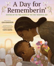 Book cover of A Day for Rememberin': Inspired by the True Events of the First Memorial Day