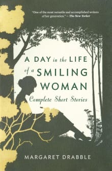 Book cover of A Day in the Life of a Smiling Woman: Complete Short Stories