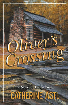 Book cover of Oliver's Crossing: A Novel of Cades Cove