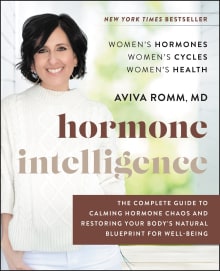 Book cover of Hormone Intelligence: The Complete Guide to Calming Hormone Chaos and Restoring Your Body's Natural Blueprint for Well-Being