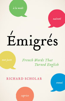 Book cover of Émigrés: French Words That Turned English