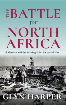 Book cover of The Battle for North Africa: El Alamein and the Turning Point for World War II