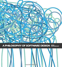 Book cover of A Philosophy of Software Design