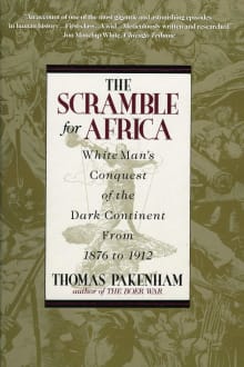 Book cover of Th Scramble for Africa: The White Man's Conquest of the African Continent from 1876 to 1912