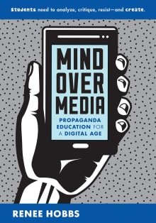 Book cover of Mind Over Media: Propaganda Education for a Digital Age