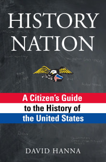 Book cover of History Nation: A Citizen's Guide to the History of the United States