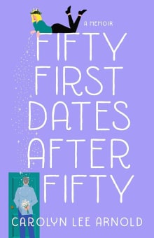 Book cover of Fifty First Dates After Fifty: A Memoir