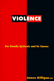 Book cover of Violence: Our Deadly Epidemic and Its Causes